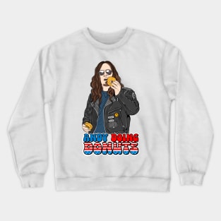 Andy doing donuts Crewneck Sweatshirt